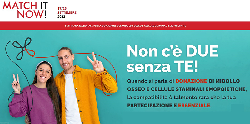 Match it now - campagna nazionale per la donazione di midollo osseo 17-25 settembre 2022