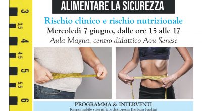 Fari accesi sui rischi clinici e nutrizionali. Workshop sul tema all’Aou Senese mercoledì 7 giugno