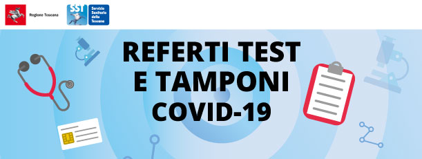 Referti test e tamponi COVID-19 Regione Toscana
